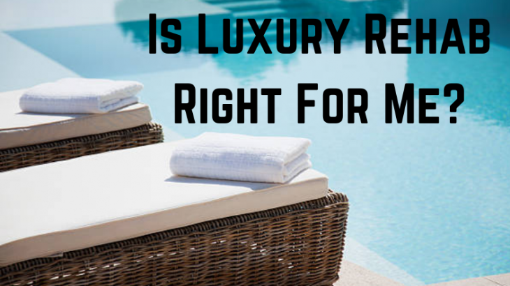 Luxury Rehab